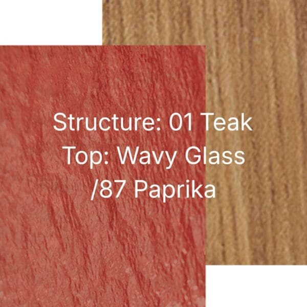 Structure: 01 Teak - Top: Wavy Glass/87 Paprika