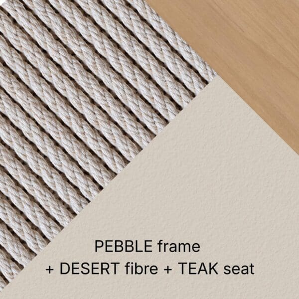 Pebble frame + Desert Fibre + Teak