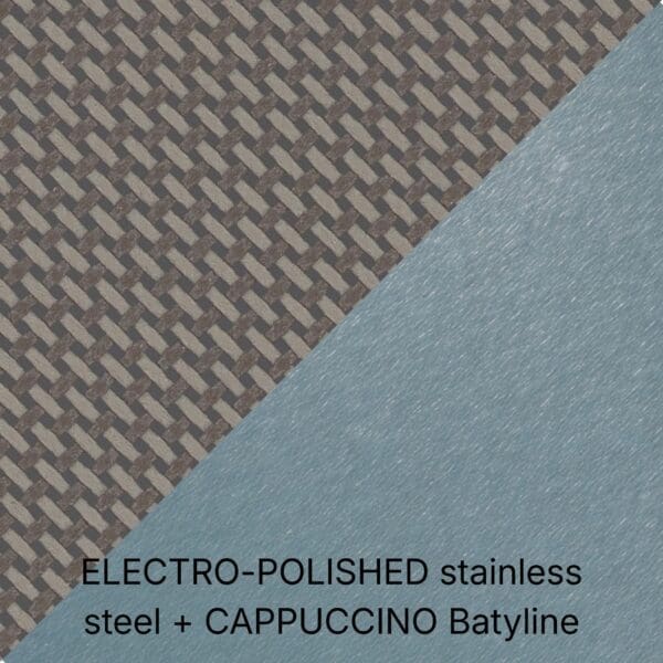 ELECTRO-POLISHED stainless steel + CAPPUCCINO Batyline