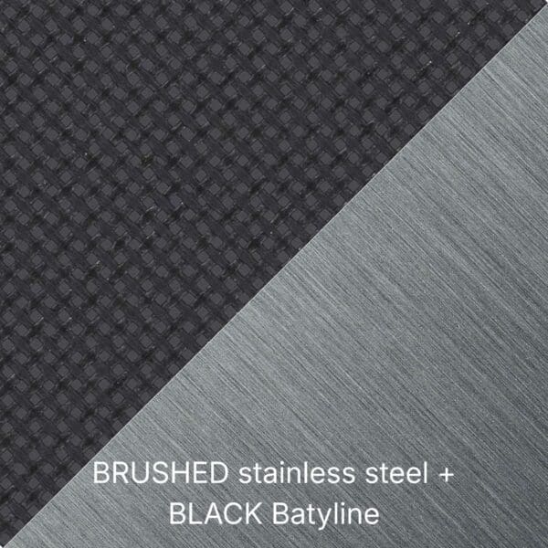 BRUSHED stainless steel + BLACK Batyline