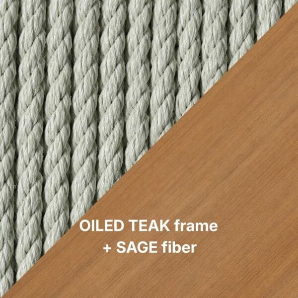 OILED TEAK frame + SAGE fiber