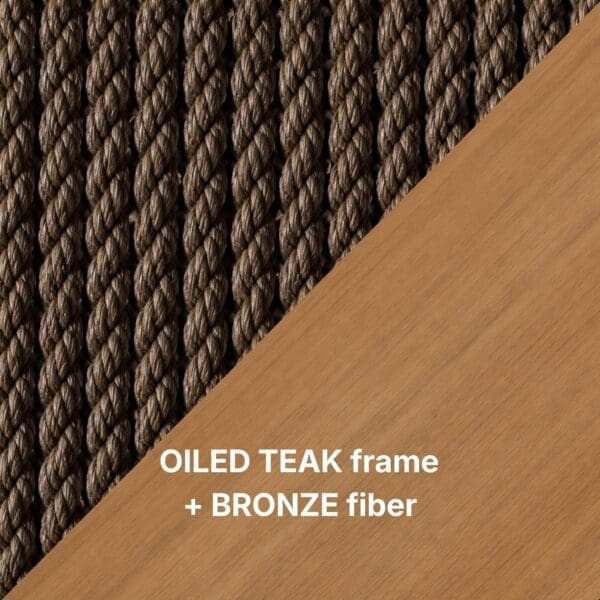 OILED TEAK frame + BRONZE fiber